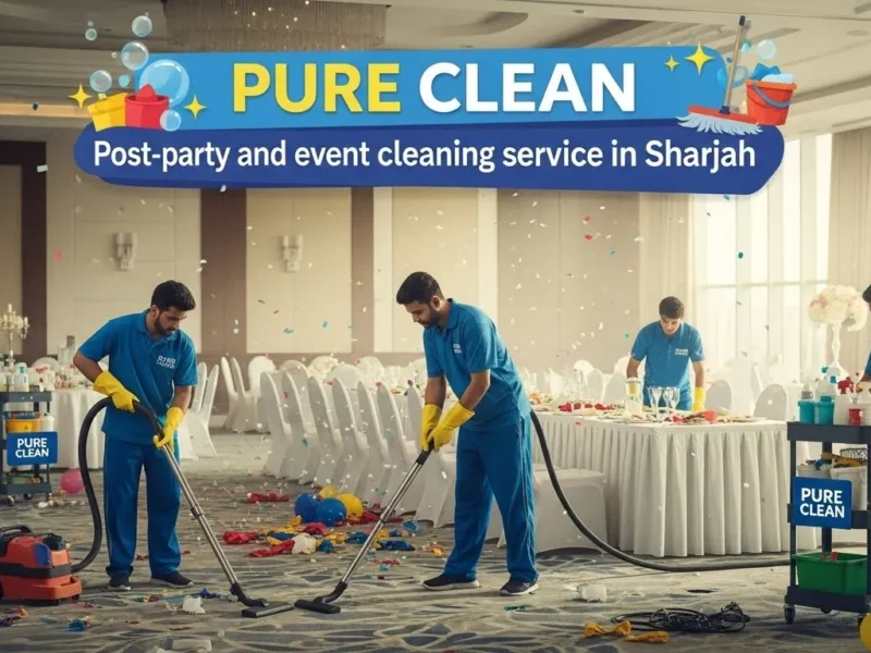 خدمة تنظيف بعد الحفلات والمناسبات في الشارقة | بيور كلين Image fx 2025 11 29T130354.603